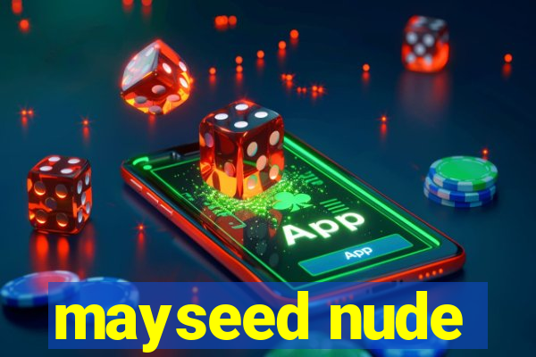 mayseed nude